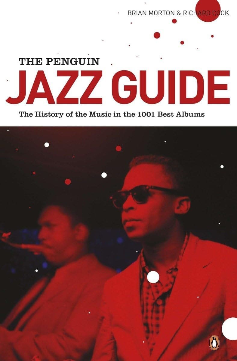 The Penguin Jazz Guide: The History of the Music in the 1001 Best Albums      Paperback – December 28, 2010 The Penguin Jazz Guide: The History of the Music in the 1001 Best Albums      Paperback – December 28, 2010